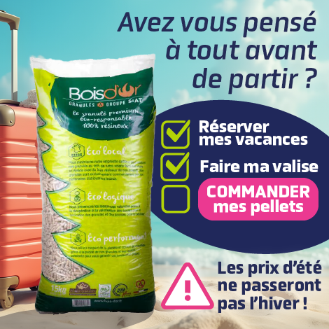 Commandez vos pellets avant de partir en vacances